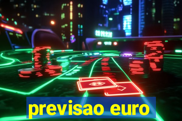 previsao euro